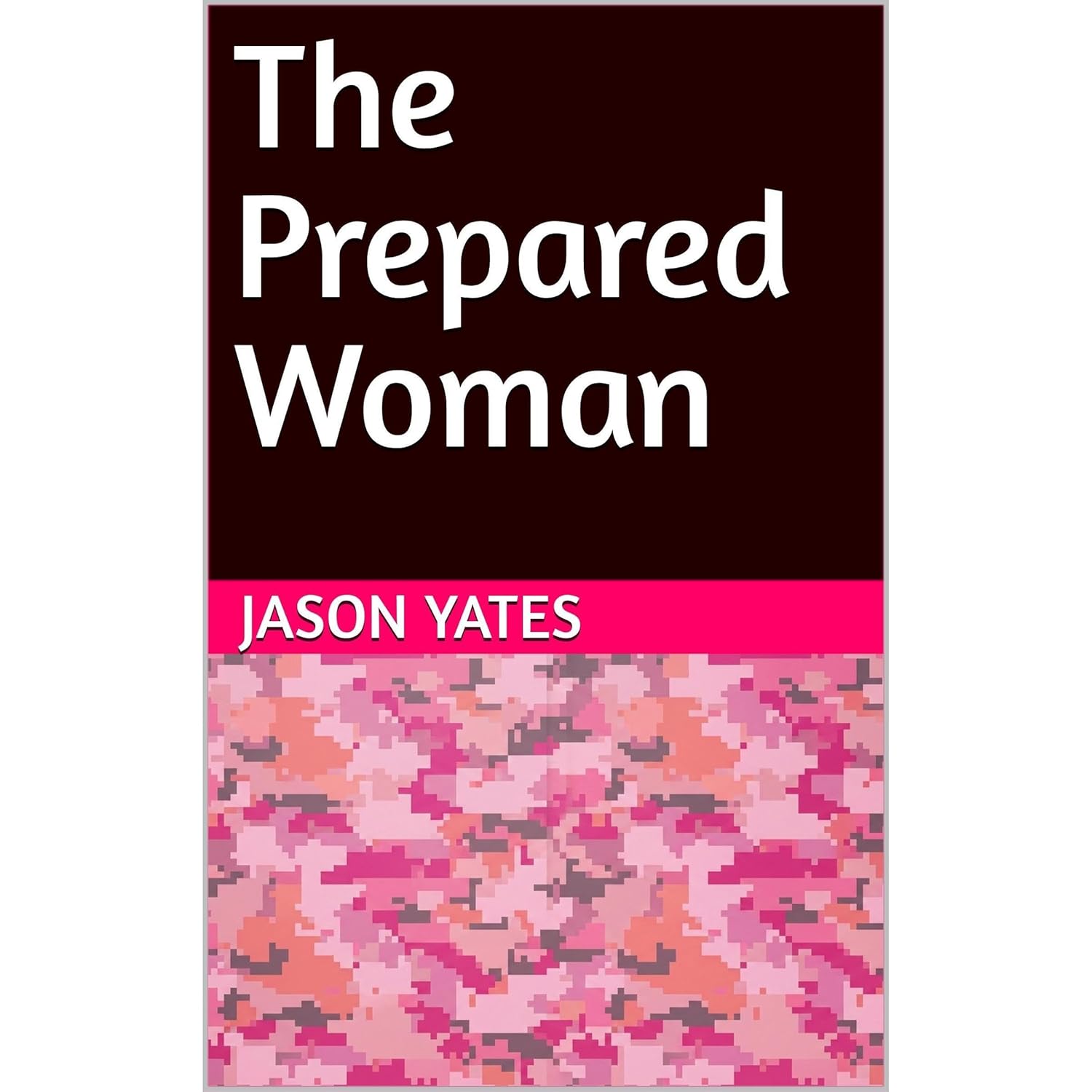 The Prepared Woman by Jason Yates